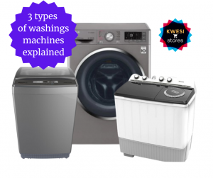 3 Types of Washing machines Explained And their prices in Uganda